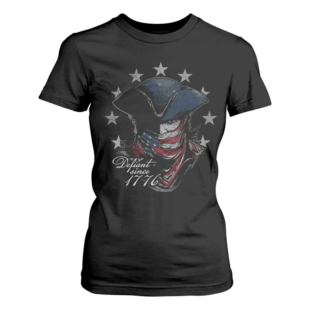 Funny Defiant Since 1776 T Shirt For Women Minutemen American Revolution TS11 Black Print Your Wear