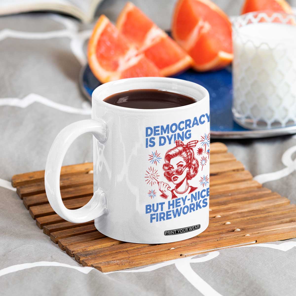 Funny Democracy Is Dying But Hey Nice Fireworks 4th Of July Coffee Mug TS10 Print Your Wear