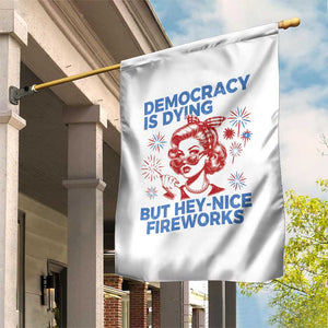 Funny Democracy Is Dying But Hey Nice Fireworks 4th Of July Garden Flag TS10 Print Your Wear