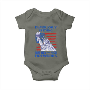 Funny Democracy Is Dying But Hey Nice Fireworks Baby Onesie Statue of Liberty Patriotic 4th of July American Flag TS02 Military Green Print Your Wear