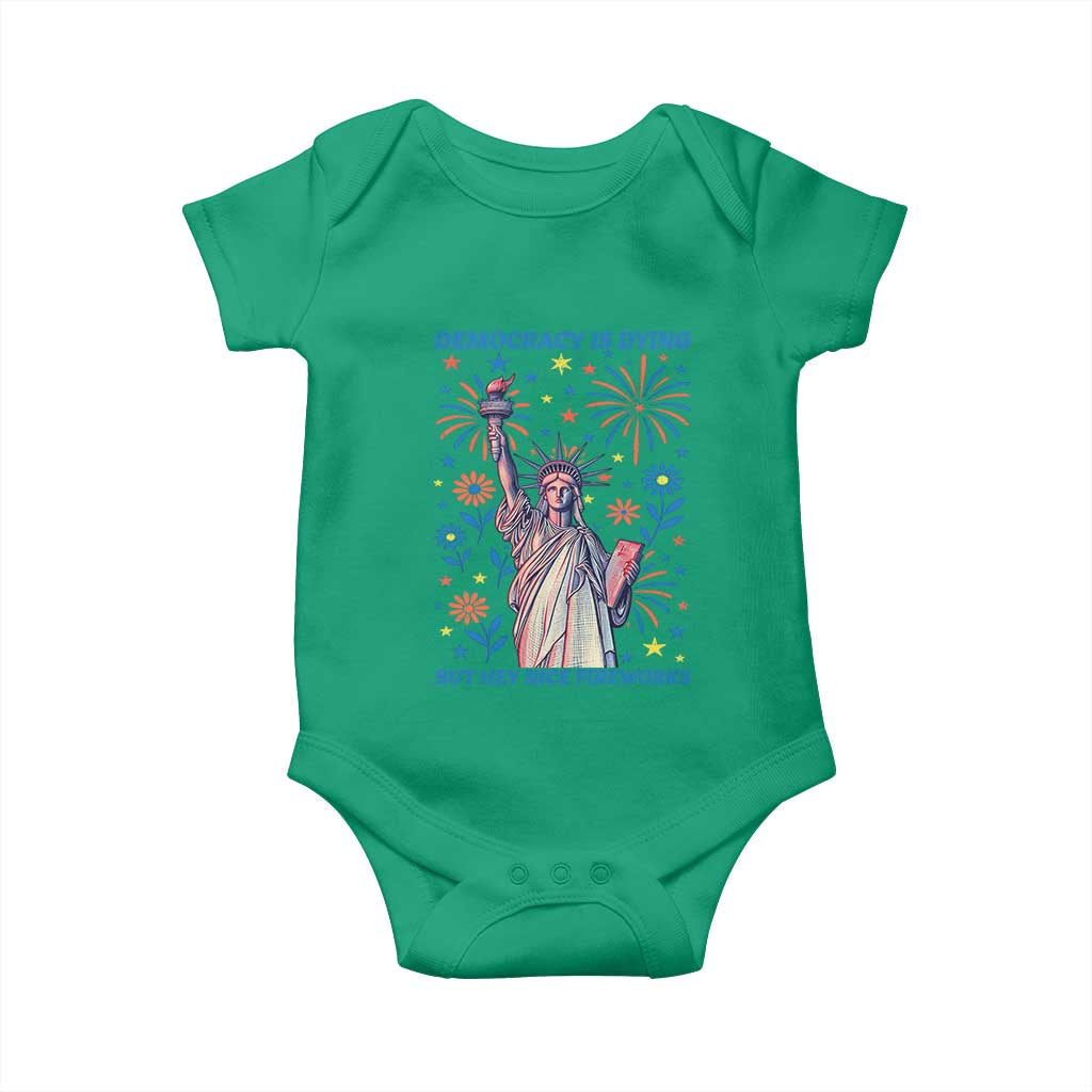 Funny Democracy Is Dying But Hey Nice Fireworks Baby Onesie Statue of Liberty Red and White Patriotic 4th of July TS02 Irish Green Print Your Wear