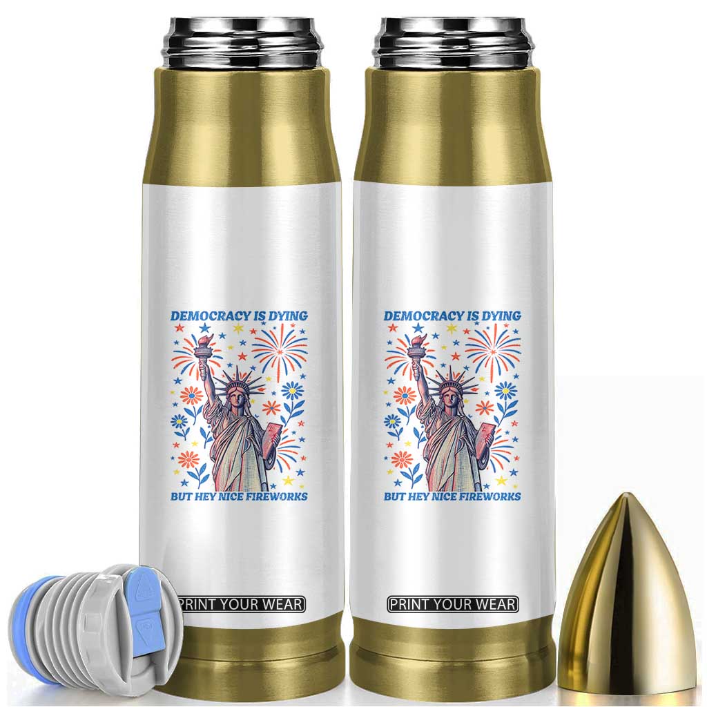 Funny Democracy Is Dying But Hey Nice Fireworks Bullet Tumbler Statue of Liberty Red and White Patriotic 4th of July TS02 White Print Your Wear