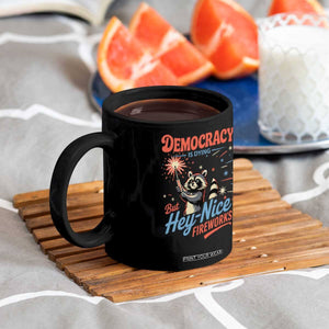 Funny Democracy Is Dying But Hey Nice Fireworks Coffee Mug Racoon 4th Of July TS11 Print Your Wear