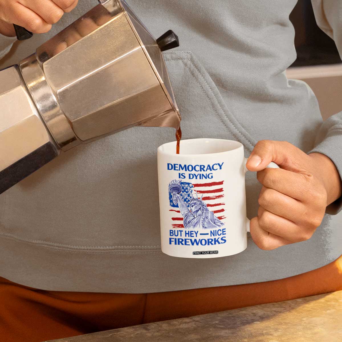 Funny Democracy Is Dying But Hey Nice Fireworks Coffee Mug Statue of Liberty Patriotic 4th of July American Flag TS02 Print Your Wear