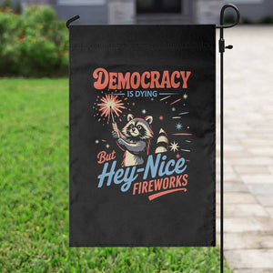 Funny Democracy Is Dying But Hey Nice Fireworks Garden Flag Racoon 4th Of July TS11 Print Your Wear