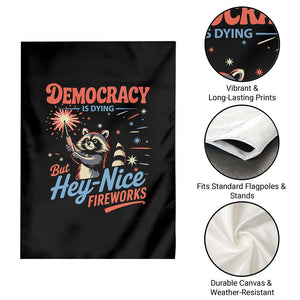 Funny Democracy Is Dying But Hey Nice Fireworks Garden Flag Racoon 4th Of July TS11 Print Your Wear