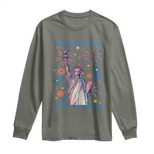 Funny Democracy Is Dying But Hey Nice Fireworks Long Sleeve Shirt Statue of Liberty Red and White Patriotic 4th of July TS02 Military Green Print Your Wear