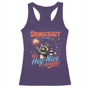 Funny Democracy Is Dying But Hey Nice Fireworks Racerback Tank Top Racoon 4th Of July TS11 Purple Print Your Wear