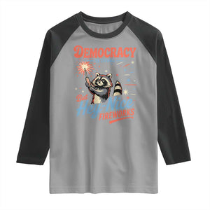 Funny Democracy Is Dying But Hey Nice Fireworks Raglan Shirt Racoon 4th Of July TS11 Sport Gray Black Print Your Wear