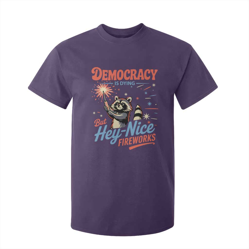Funny Democracy Is Dying But Hey Nice Fireworks T Shirt For Kid Racoon 4th Of July TS11 Purple Print Your Wear
