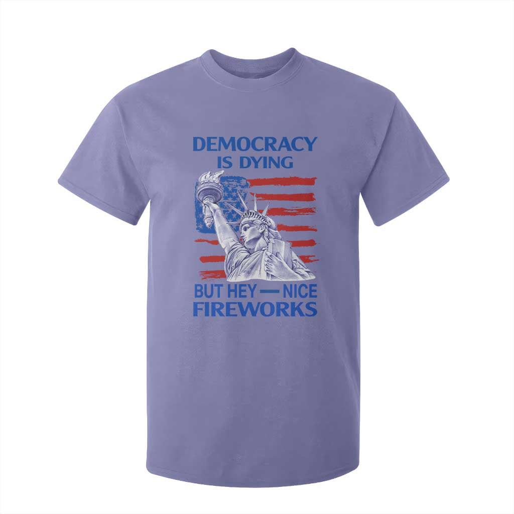 Funny Democracy Is Dying But Hey Nice Fireworks T Shirt For Kid Statue of Liberty Patriotic 4th of July American Flag TS02 Violet Print Your Wear