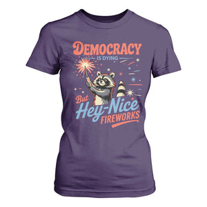 Funny Democracy Is Dying But Hey Nice Fireworks T Shirt For Women Racoon 4th Of July TS11 Purple Print Your Wear