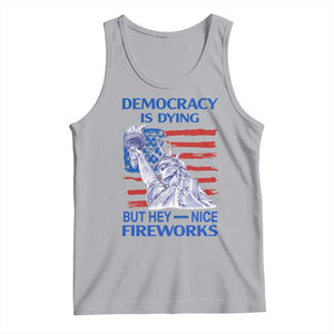 Funny Democracy Is Dying But Hey Nice Fireworks Tank Top Statue of Liberty Patriotic 4th of July American Flag TS02 Athletic Heather Print Your Wear