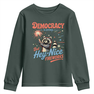 Funny Democracy Is Dying But Hey Nice Fireworks Youth Sweatshirt Racoon 4th Of July TS11 Dark Forest Green Print Your Wear