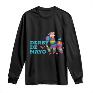 Funny Derby Day Cinco De Mayo Long Sleeve Shirt Derby De Mayo Horse Pinata TS11 Black Print Your Wear