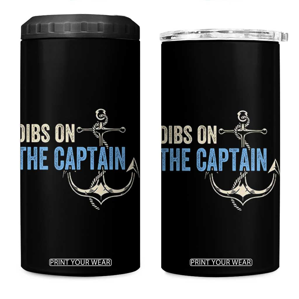 Funny Dibs On The Captain 4 in 1 Can Cooler Tumbler Boating Boat Lover Anchor TS11 One Size: 16 oz Black Print Your Wear