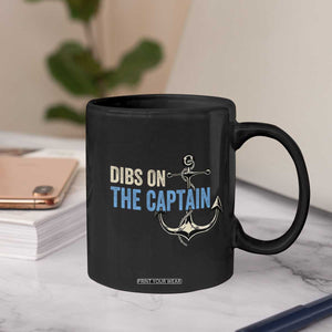 Funny Dibs On The Captain Coffee Mug Boating Boat Lover Anchor TS11 Print Your Wear