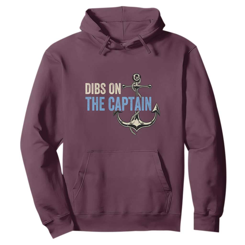 Funny Dibs On The Captain Hoodie Boating Boat Lover Anchor TS11 Maroon Print Your Wear