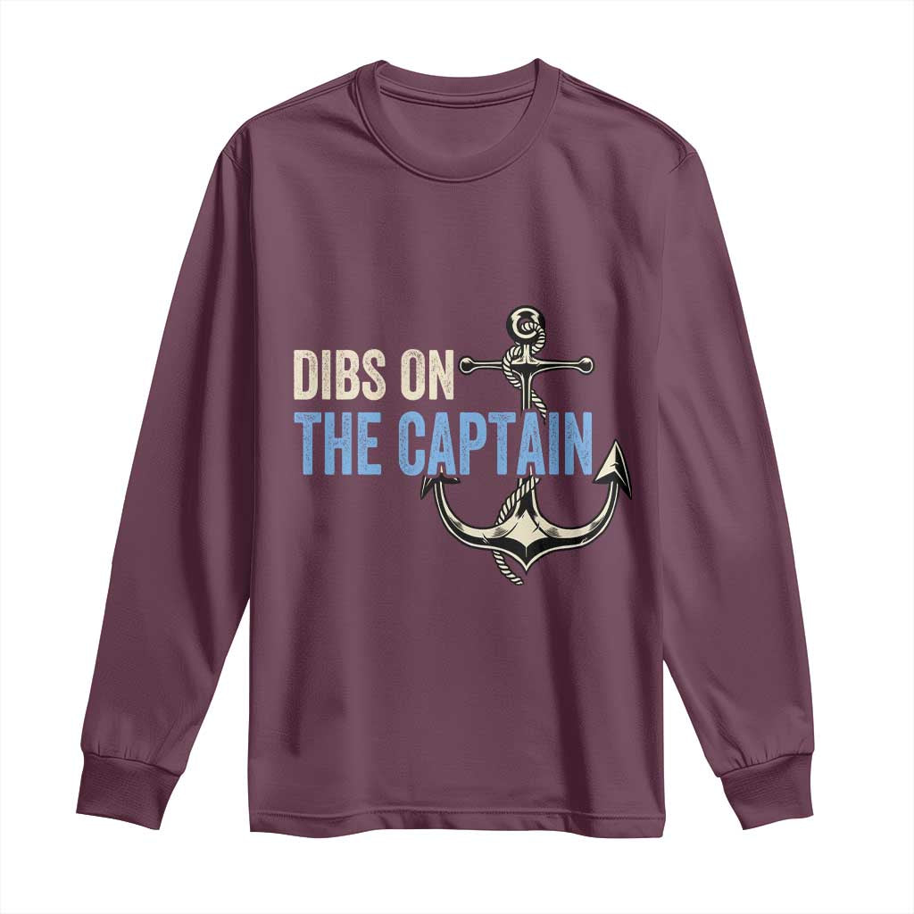 Funny Dibs On The Captain Long Sleeve Shirt Boating Boat Lover Anchor TS11 Maroon Print Your Wear