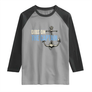 Funny Dibs On The Captain Raglan Shirt Boating Boat Lover Anchor TS11 Sport Gray Black Print Your Wear