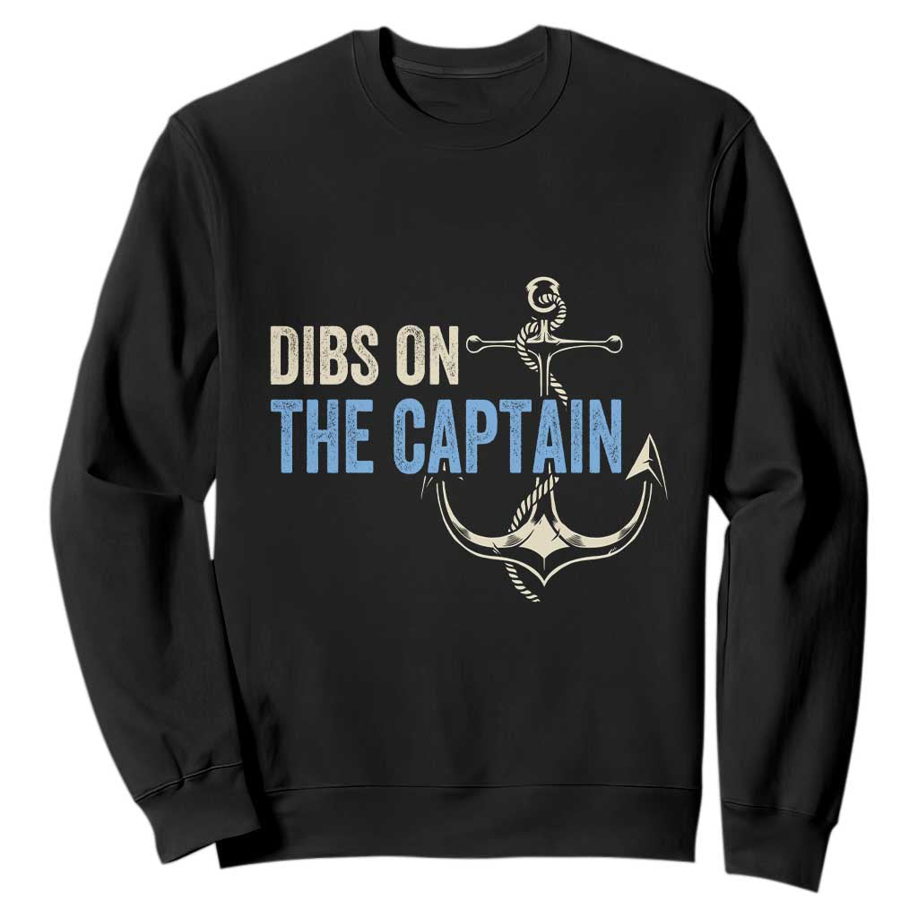Funny Dibs On The Captain Sweatshirt Boating Boat Lover Anchor TS11 Black Print Your Wear