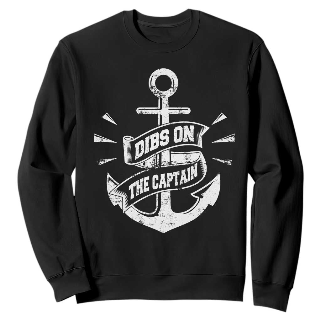 Funny Dibs On The Captain Sweatshirt Boating Boat Lover Vintage Anchor TS11 Black Print Your Wear