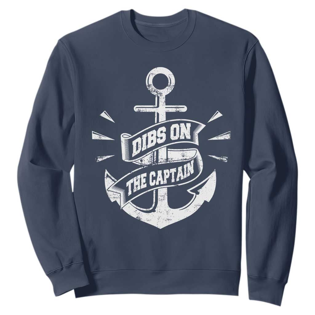 Funny Dibs On The Captain Sweatshirt Boating Boat Lover Vintage Anchor TS11 Navy Print Your Wear