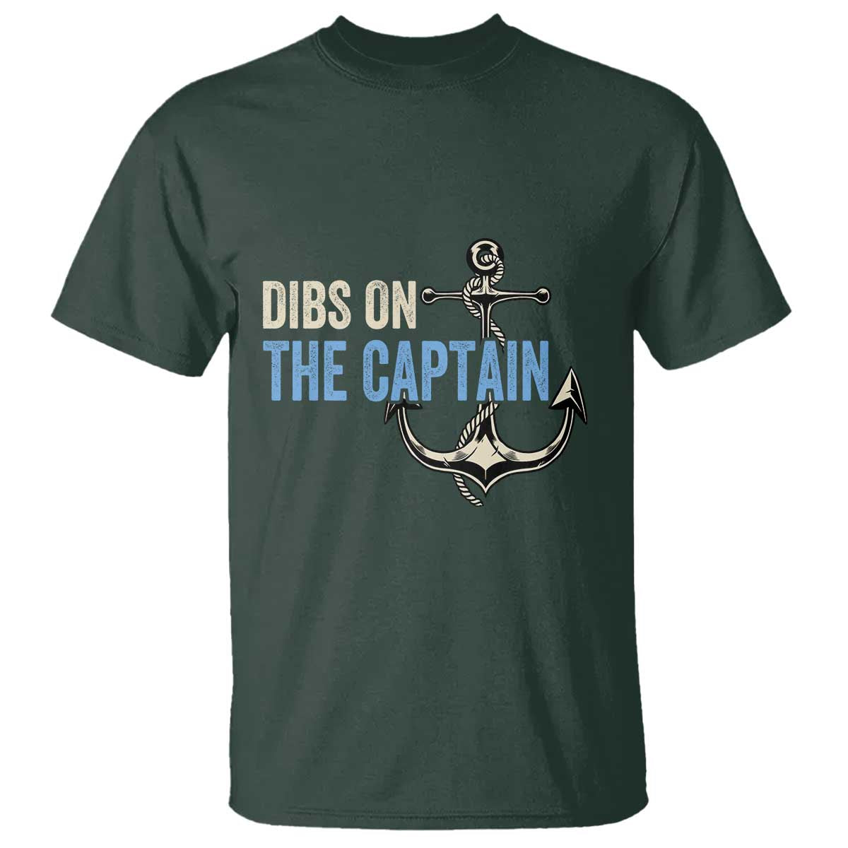 Funny Dibs On The Captain T Shirt Boating Boat Lover Anchor TS11 Dark Forest Green Print Your Wear