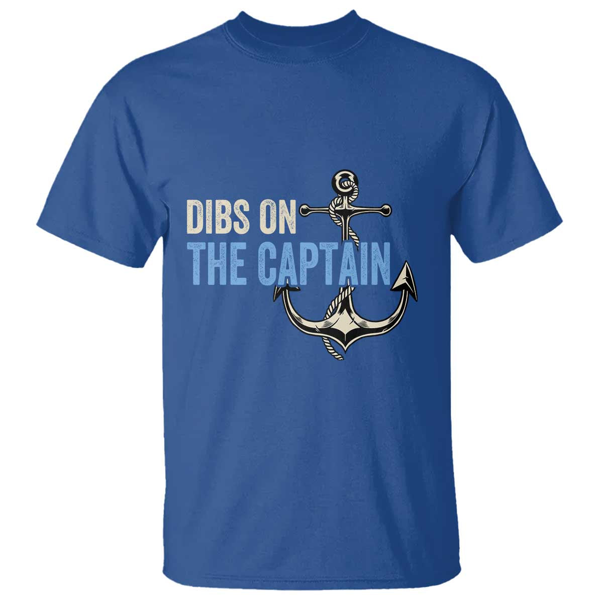 Funny Dibs On The Captain T Shirt Boating Boat Lover Anchor TS11 Royal Blue Print Your Wear