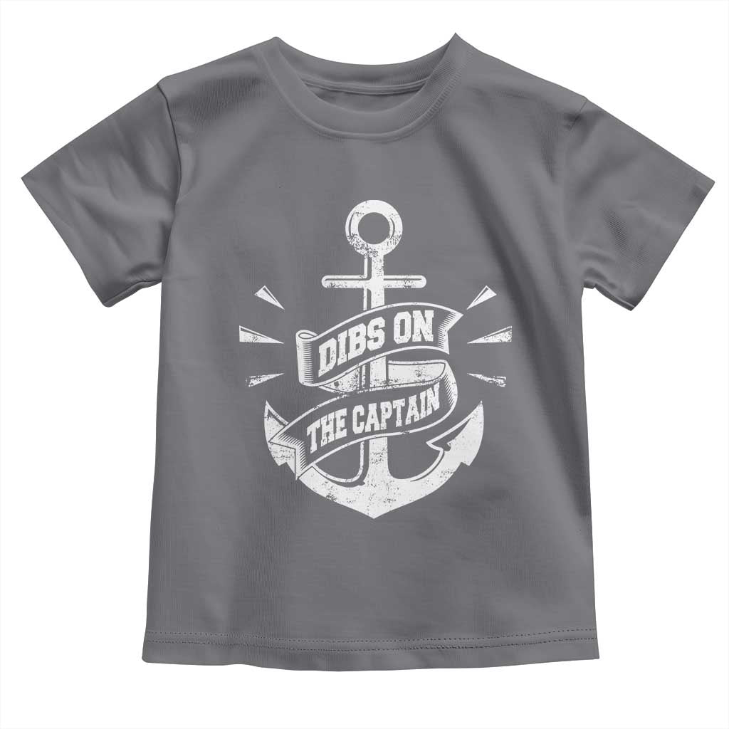 Funny Dibs On The Captain Toddler T Shirt Boating Boat Lover Vintage Anchor TS11 Charcoal Print Your Wear