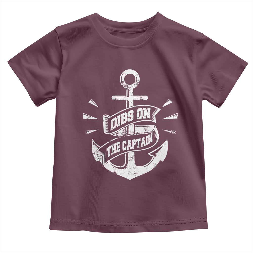 Funny Dibs On The Captain Toddler T Shirt Boating Boat Lover Vintage Anchor TS11 Maroon Print Your Wear