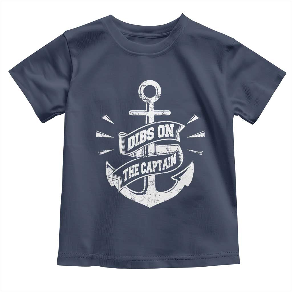 Funny Dibs On The Captain Toddler T Shirt Boating Boat Lover Vintage Anchor TS11 Navy Print Your Wear