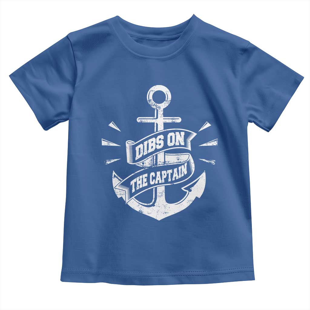 Funny Dibs On The Captain Toddler T Shirt Boating Boat Lover Vintage Anchor TS11 Royal Blue Print Your Wear