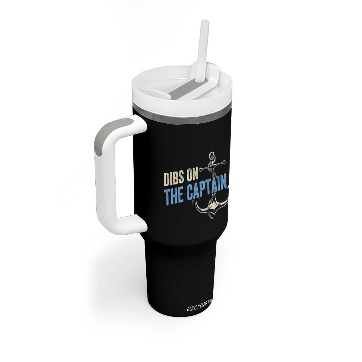 Funny Dibs On The Captain Tumbler With Handle Boating Boat Lover Anchor TS11 Print Your Wear