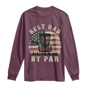 Funny Disc Golf Dad Best Dad By Par Long Sleeve Shirt Vintage American Flag Fathers Day TS11 Maroon Print Your Wear