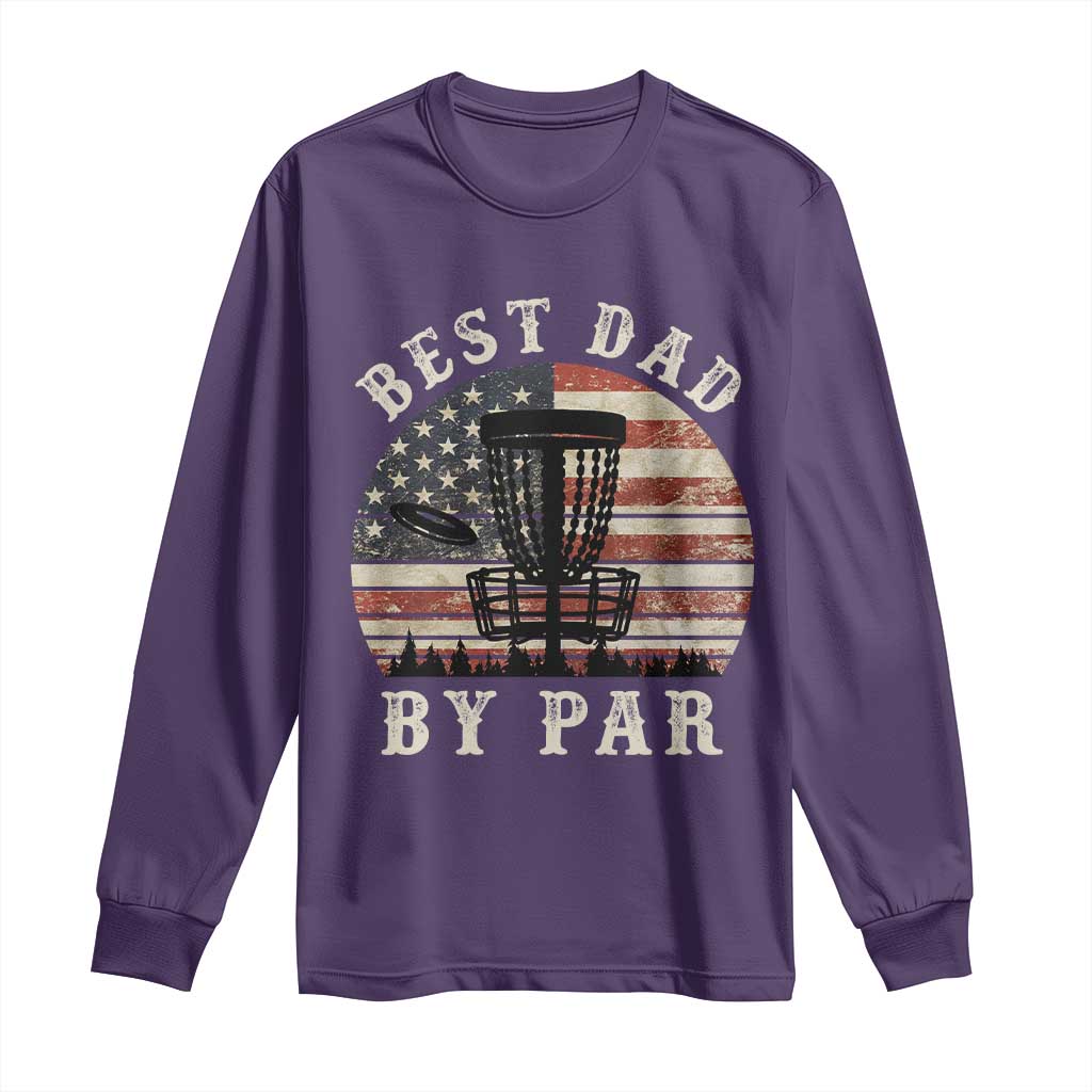 Funny Disc Golf Dad Best Dad By Par Long Sleeve Shirt Vintage American Flag Fathers Day TS11 Purple Print Your Wear