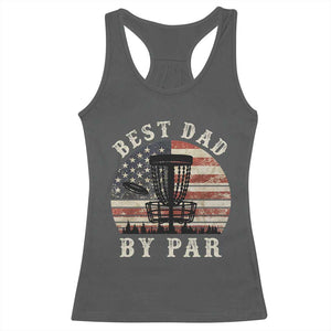 Funny Disc Golf Dad Best Dad By Par Racerback Tank Top Vintage American Flag Fathers Day TS11 Dark Heather Print Your Wear