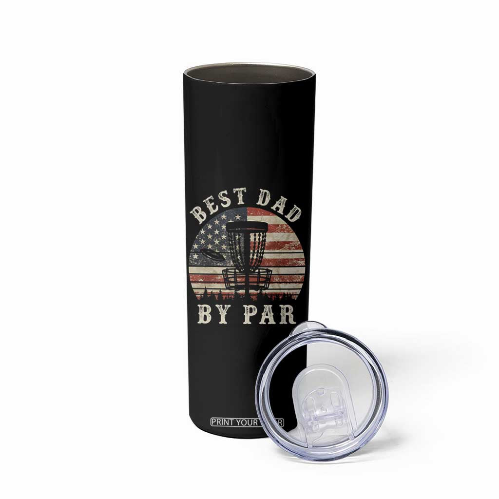 Funny Disc Golf Dad Best Dad By Par Skinny Tumbler Vintage American Flag Fathers Day TS11 Print Your Wear