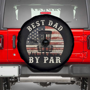 Funny Disc Golf Dad Best Dad By Par Spare Tire Cover Vintage American Flag Fathers Day TS11 Black Print Your Wear