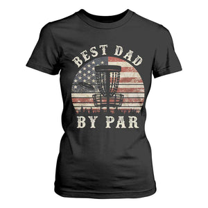 Funny Disc Golf Dad Best Dad By Par T Shirt For Women Vintage American Flag Fathers Day TS11 Black Print Your Wear