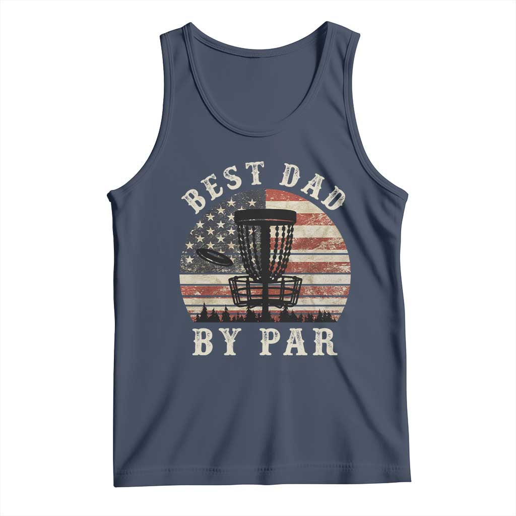 Funny Disc Golf Dad Best Dad By Par Tank Top Vintage American Flag Fathers Day TS11 Navy Print Your Wear