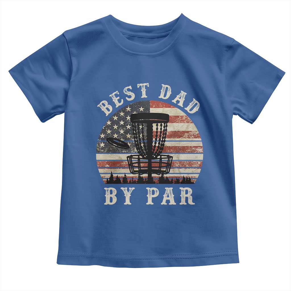 Funny Disc Golf Dad Best Dad By Par Toddler T Shirt Vintage American Flag Fathers Day TS11 Royal Blue Print Your Wear