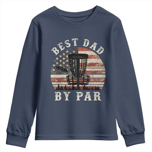 Funny Disc Golf Dad Best Dad By Par Youth Sweatshirt Vintage American Flag Fathers Day TS11 Navy Print Your Wear