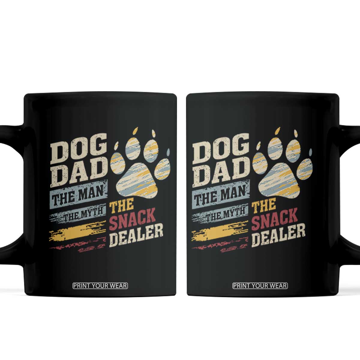 Funny Dog Dad The Man The Myth The Snack Dealer Coffee Mug Fur Dad Fathers Day TS11 Black Print Your Wear