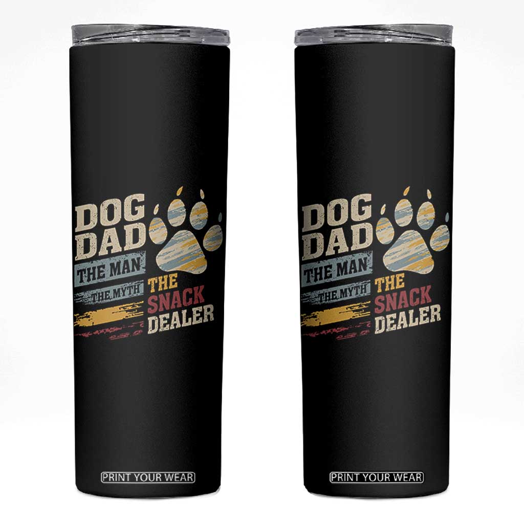 Funny Dog Dad The Man The Myth The Snack Dealer Skinny Tumbler Fur Dad Fathers Day TS11 Black Print Your Wear