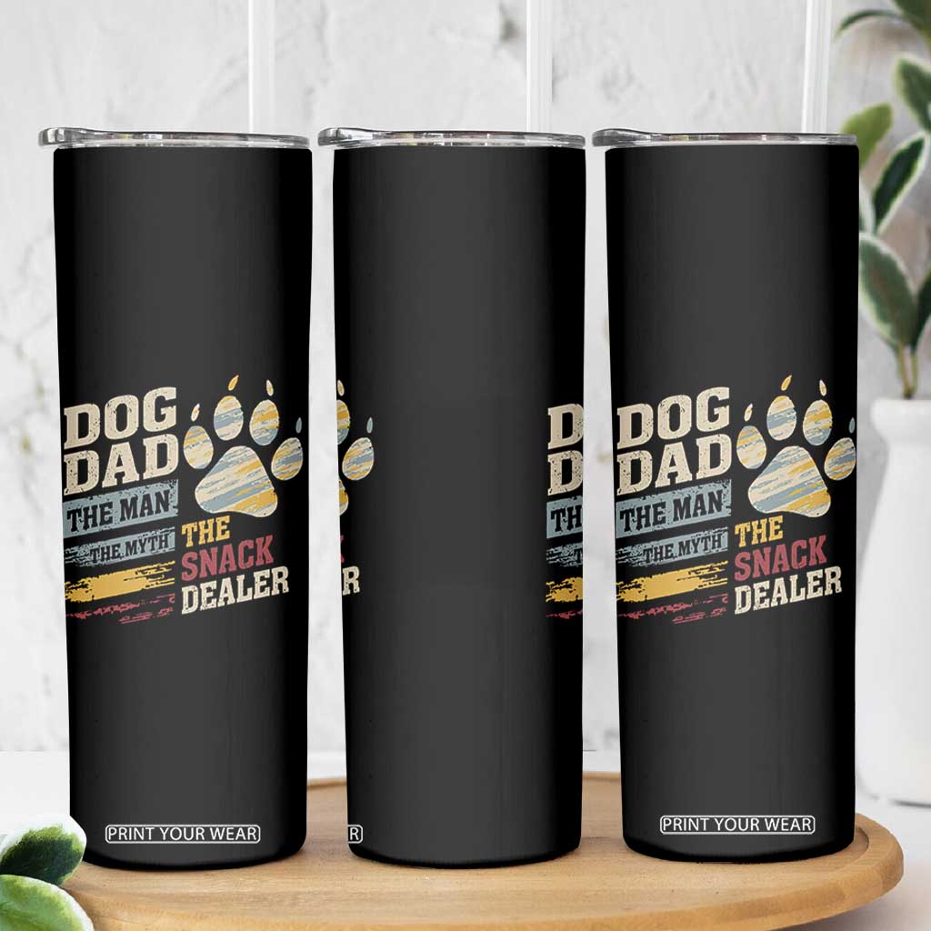 Funny Dog Dad The Man The Myth The Snack Dealer Skinny Tumbler Fur Dad Fathers Day TS11 Print Your Wear