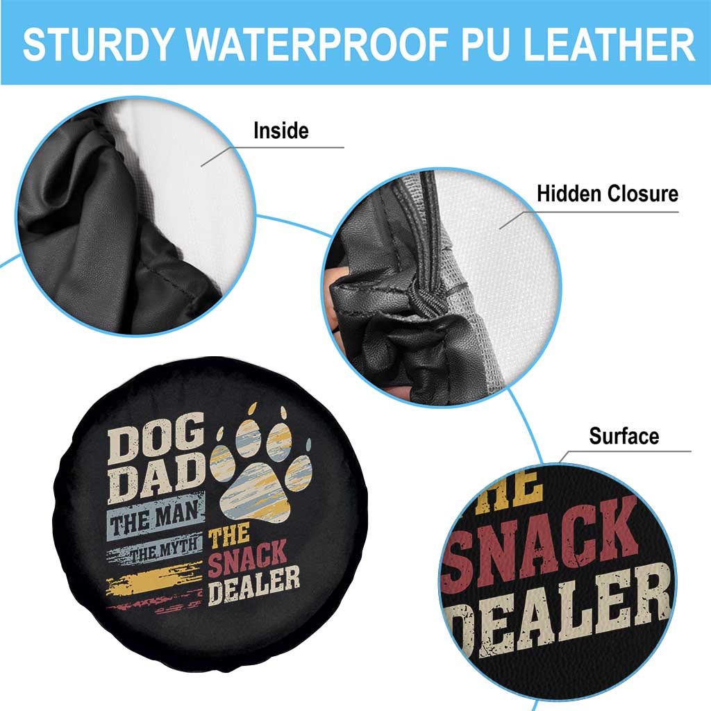 Funny Dog Dad The Man The Myth The Snack Dealer Spare Tire Cover Fur Dad Fathers Day TS11 Print Your Wear