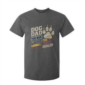 Funny Dog Dad The Man The Myth The Snack Dealer T Shirt For Kid Fur Dad Fathers Day TS11 Dark Heather Print Your Wear