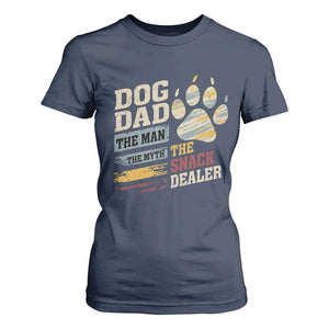 Funny Dog Dad The Man The Myth The Snack Dealer T Shirt For Women Fur Dad Fathers Day TS11 Navy Print Your Wear