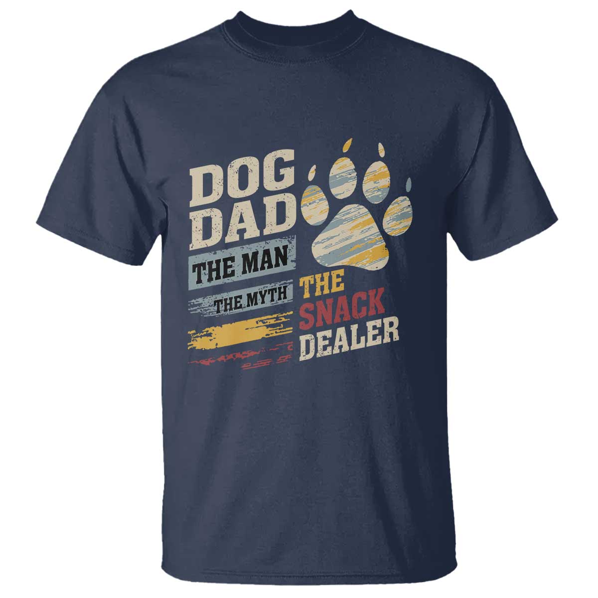 Funny Dog Dad The Man The Myth The Snack Dealer T Shirt Fur Dad Fathers Day TS11 Navy Print Your Wear